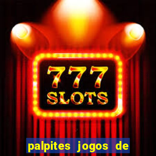 palpites jogos de hoje favoritos